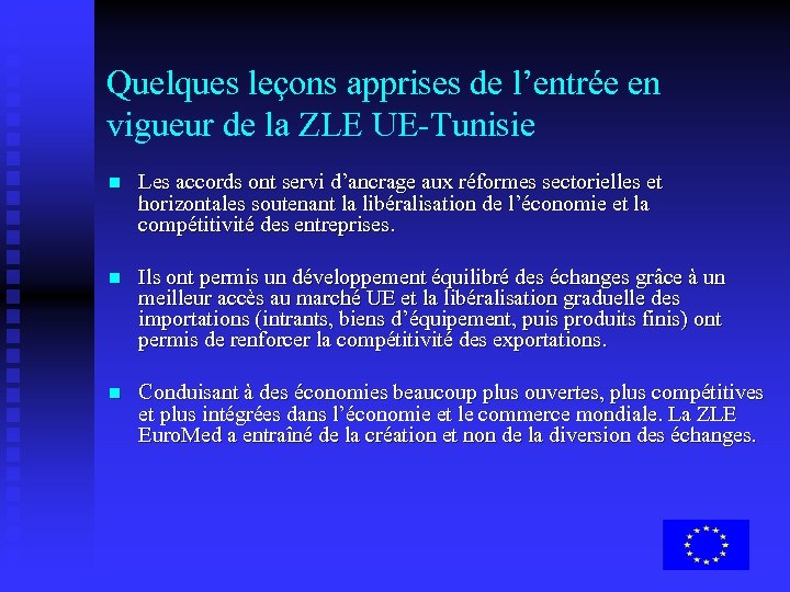 Quelques leçons apprises de l’entrée en vigueur de la ZLE UE-Tunisie n Les accords