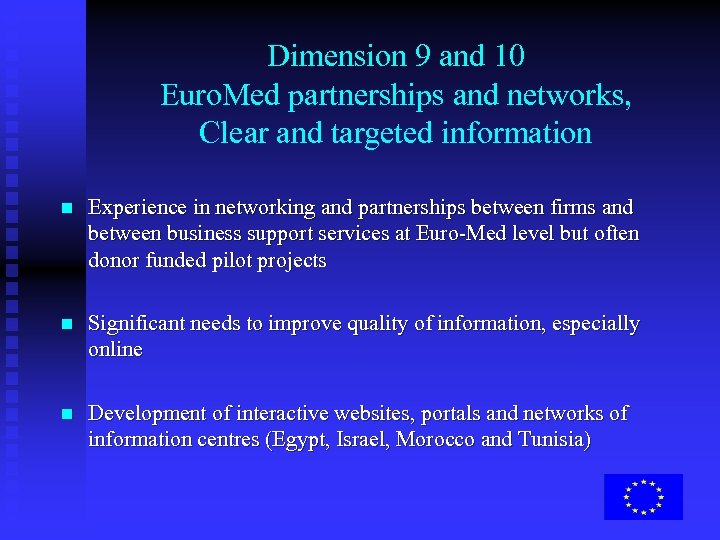 Dimension 9 and 10 Euro. Med partnerships and networks, Clear and targeted information n
