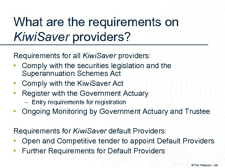 What are the requirements on Kiwi. Saver providers? Requirements for all Kiwi. Saver providers: