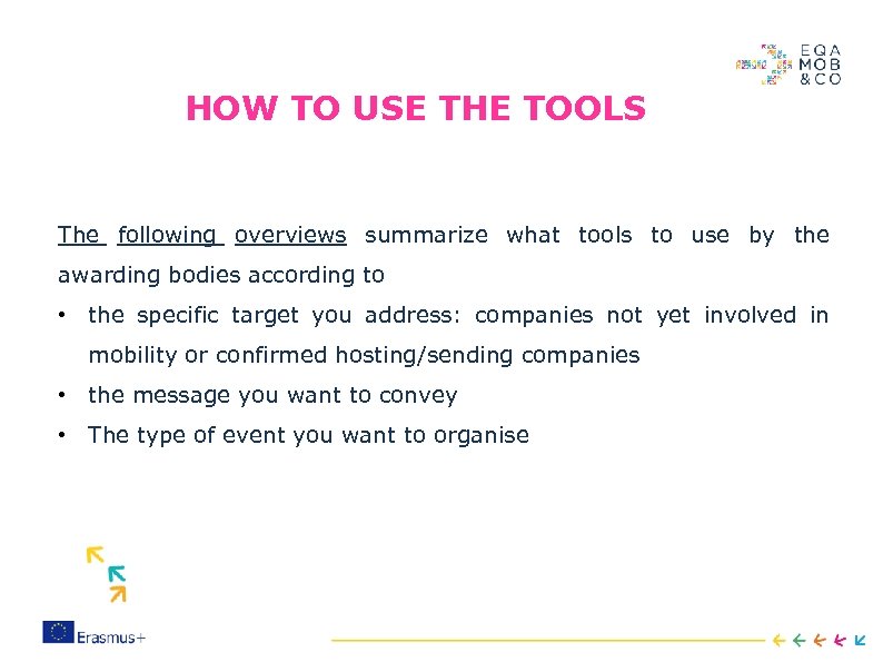 HOW TO USE THE TOOLS The following overviews summarize what tools to use by