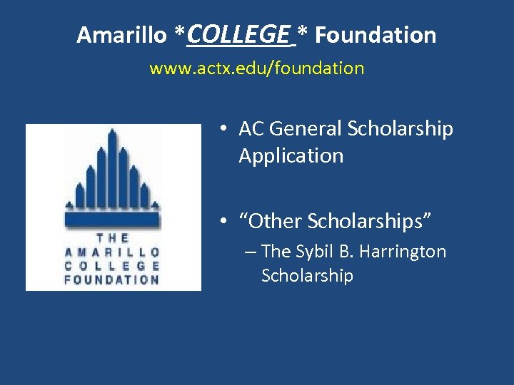Amarillo *COLLEGE * Foundation www. actx. edu/foundation • AC General Scholarship Application • “Other