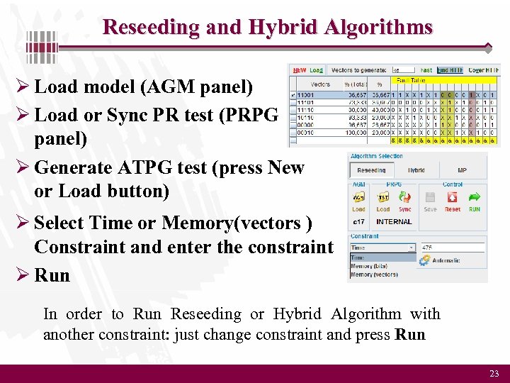 Reseeding and Hybrid Algorithms Ø Load model (AGM panel) Ø Load or Sync PR