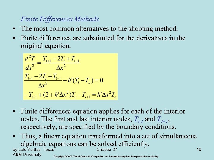 Finite Differences Methods. • The most common alternatives to the shooting method. • Finite