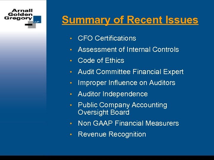 Summary of Recent Issues • CFO Certifications • Assessment of Internal Controls • Code