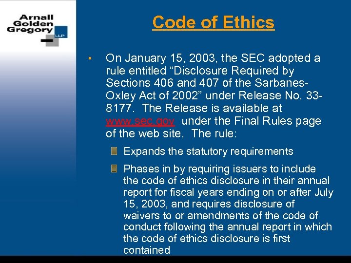 Code of Ethics • On January 15, 2003, the SEC adopted a rule entitled