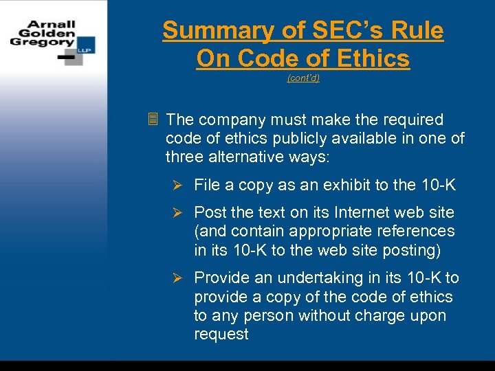 Summary of SEC’s Rule On Code of Ethics (cont’d) 3 The company must make