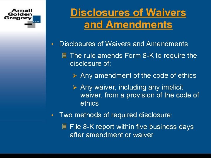 Disclosures of Waivers and Amendments • Disclosures of Waivers and Amendments 3 The rule