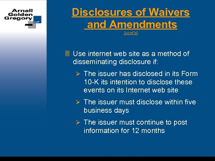 Disclosures of Waivers and Amendments (cont’d) 3 Use internet web site as a method
