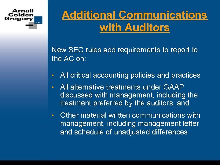 Additional Communications with Auditors New SEC rules add requirements to report to the AC