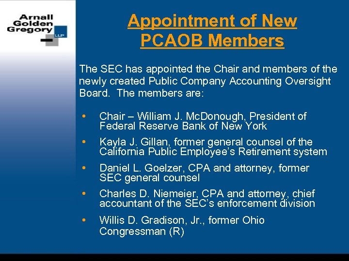 Appointment of New PCAOB Members The SEC has appointed the Chair and members of