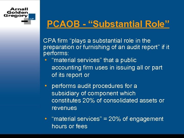 PCAOB - “Substantial Role” CPA firm “plays a substantial role in the preparation or
