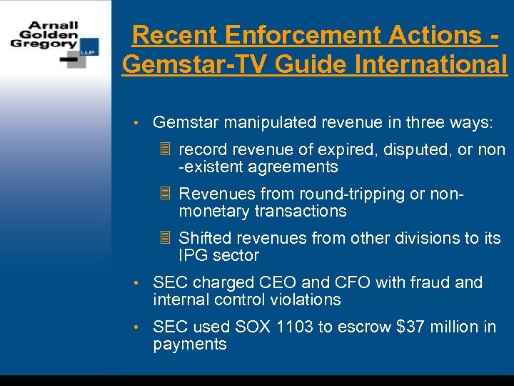 Recent Enforcement Actions Gemstar-TV Guide International • Gemstar manipulated revenue in three ways: 3