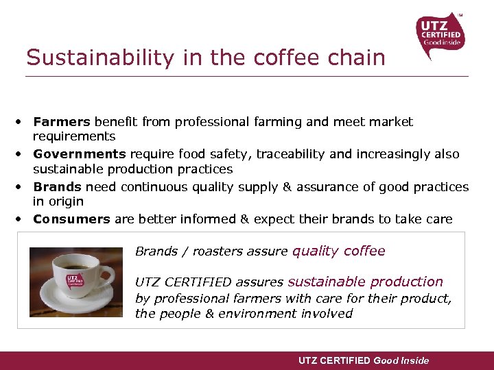 Sustainability in the coffee chain • Farmers benefit from professional farming and meet market