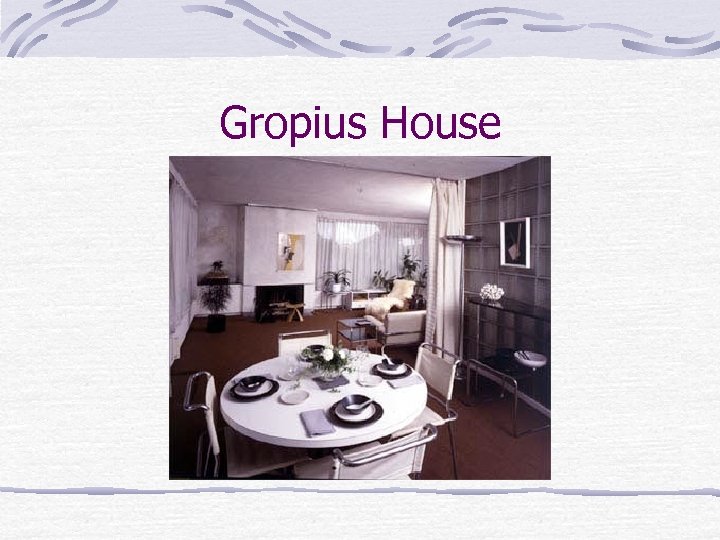 Gropius House 