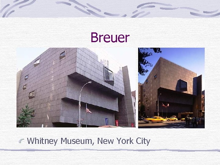 Breuer Whitney Museum, New York City 