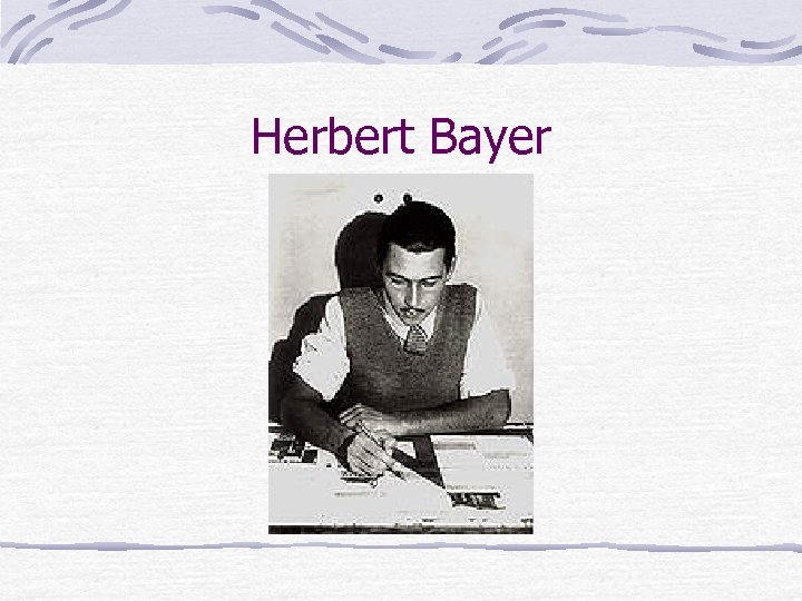 Herbert Bayer 