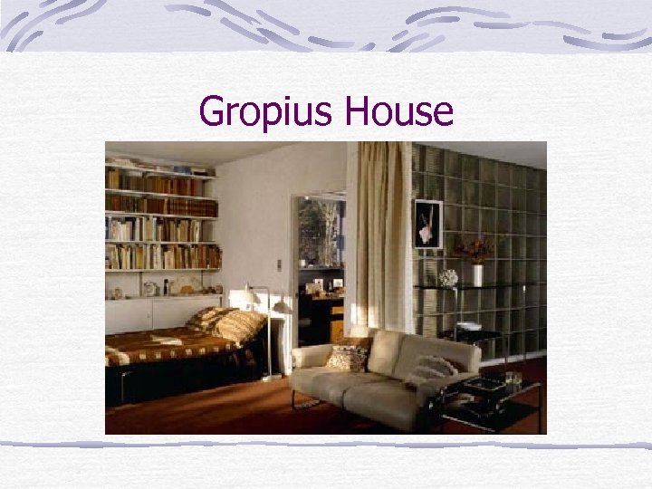 Gropius House 