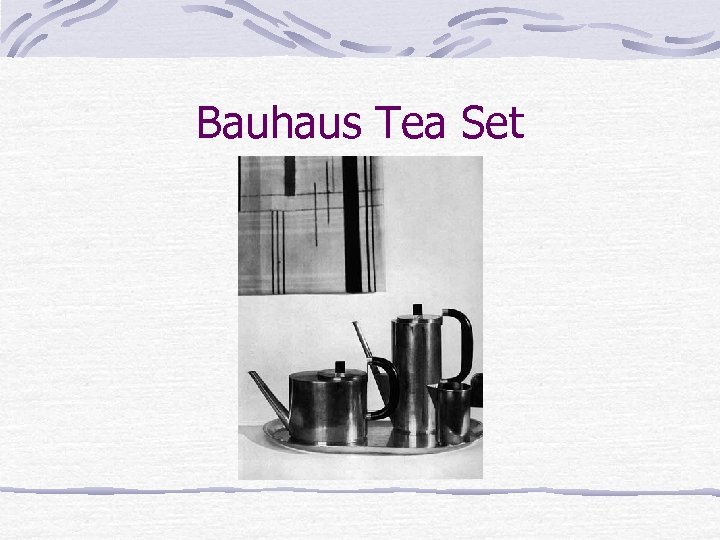 Bauhaus Tea Set 