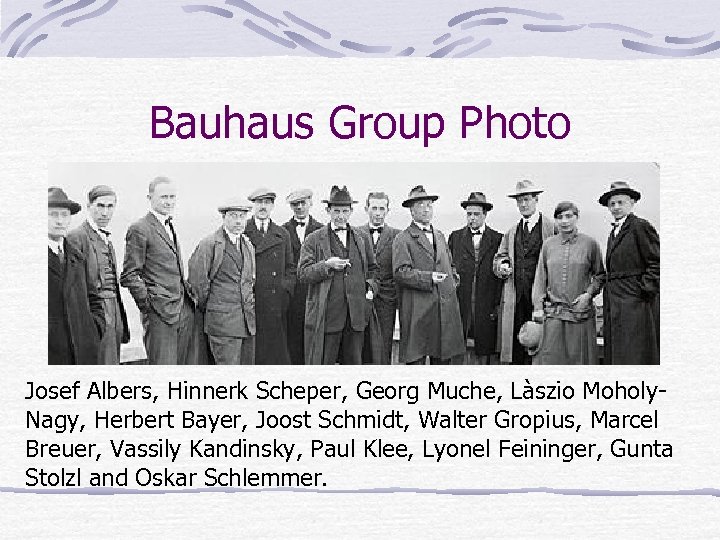 Bauhaus Group Photo Josef Albers, Hinnerk Scheper, Georg Muche, Làszio Moholy. Nagy, Herbert Bayer,
