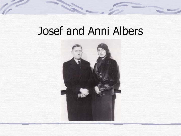 Josef and Anni Albers 