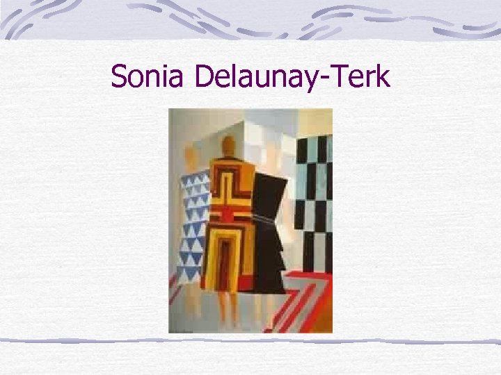 Sonia Delaunay-Terk 