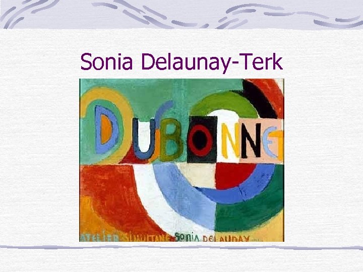 Sonia Delaunay-Terk 