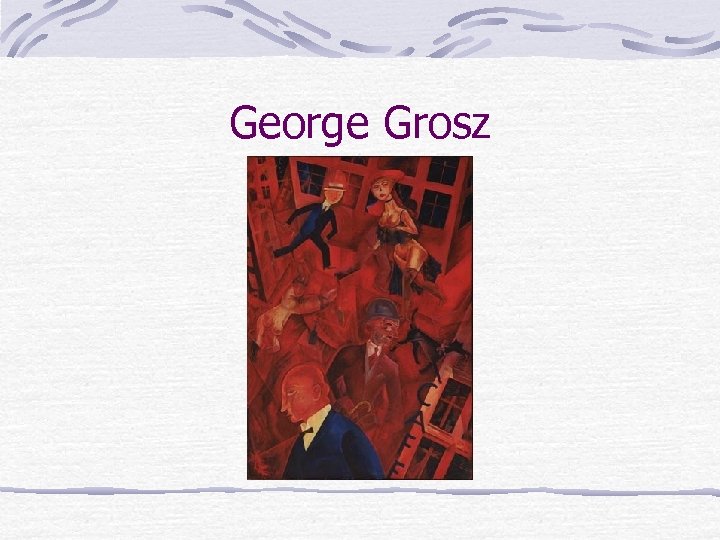 George Grosz 