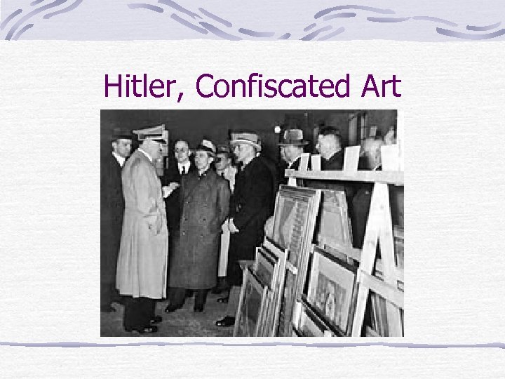 Hitler, Confiscated Art 