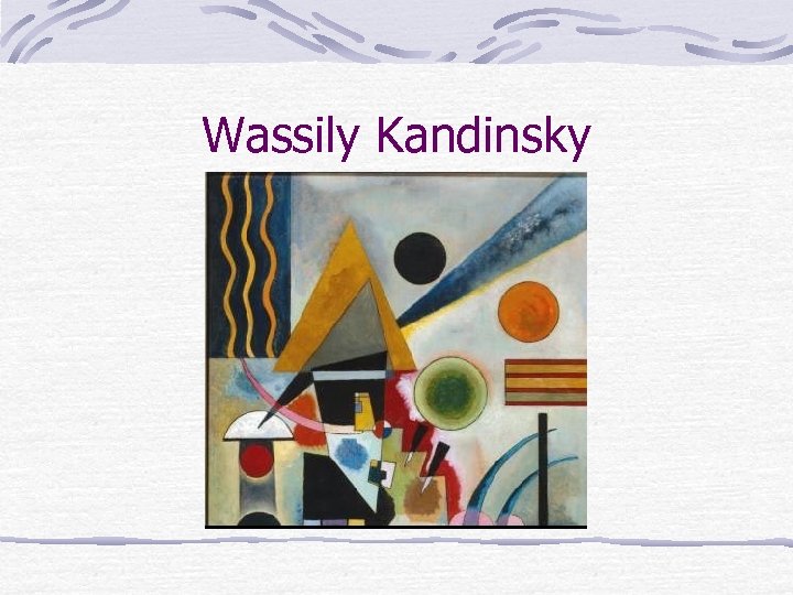 Wassily Kandinsky 