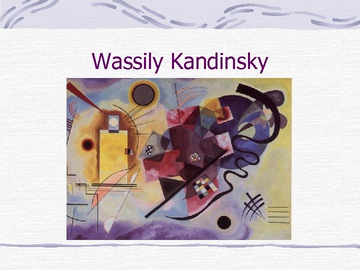 Wassily Kandinsky 