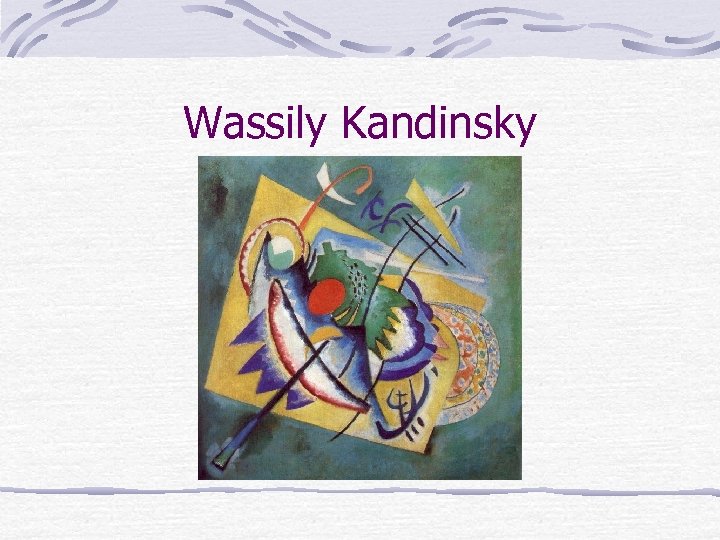 Wassily Kandinsky 