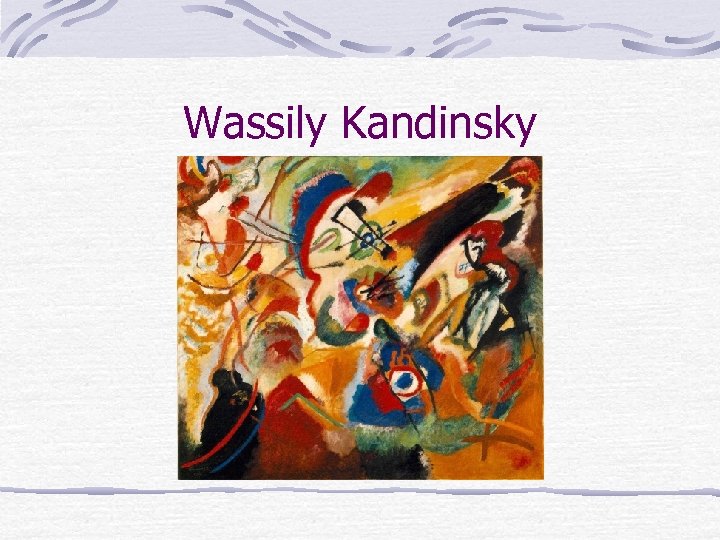 Wassily Kandinsky 