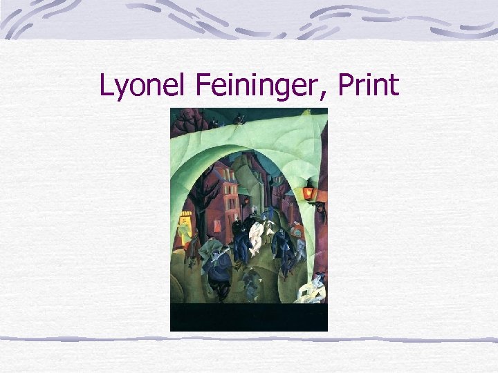 Lyonel Feininger, Print 