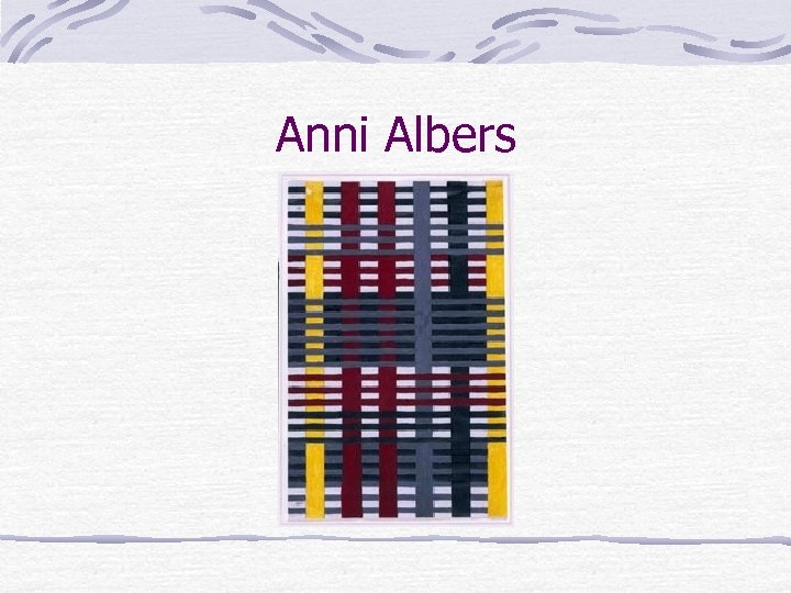 Anni Albers 
