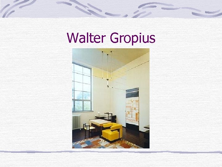 Walter Gropius 