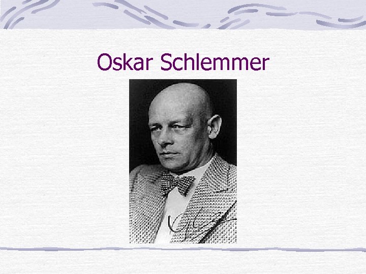 Oskar Schlemmer 