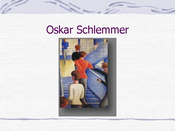 Oskar Schlemmer 