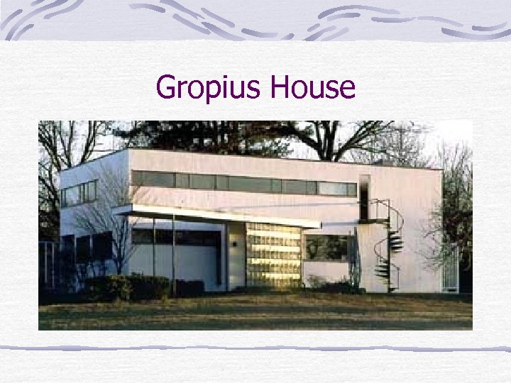 Gropius House 