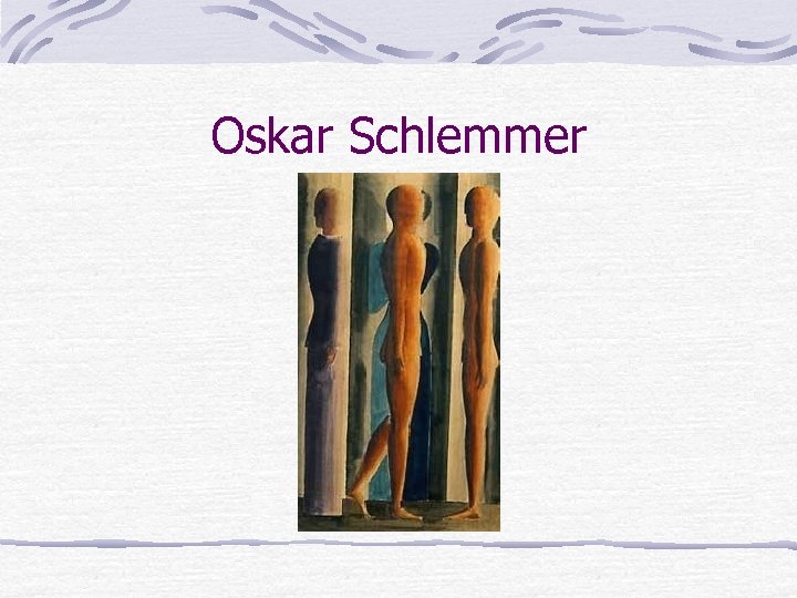 Oskar Schlemmer 