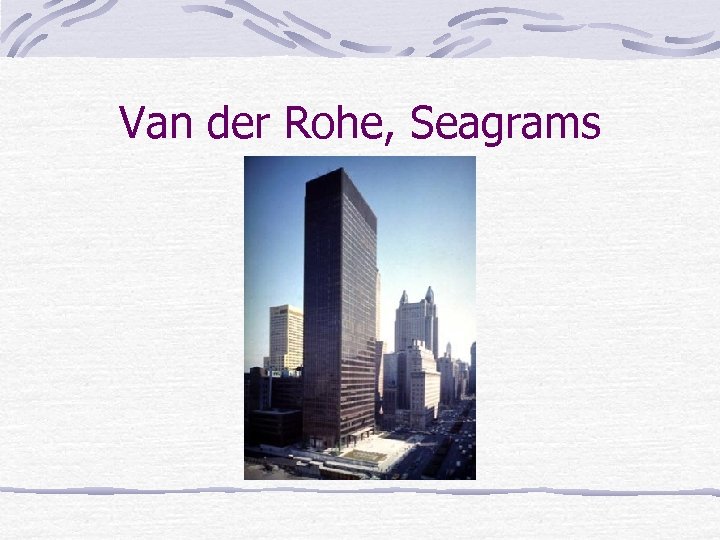 Van der Rohe, Seagrams 