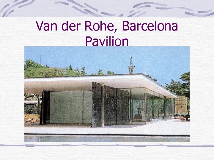 Van der Rohe, Barcelona Pavilion 