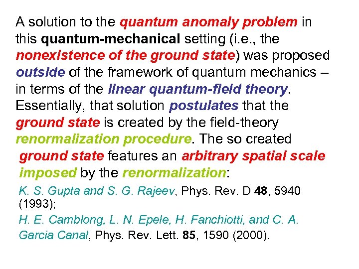 A solution to the quantum anomaly problem in this quantum-mechanical setting (i. e. ,