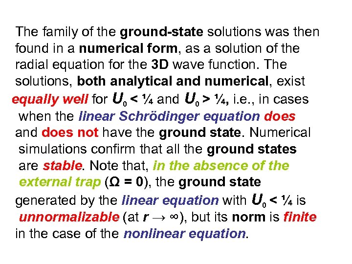 The family of the ground-state solutions was then found in a numerical form, as