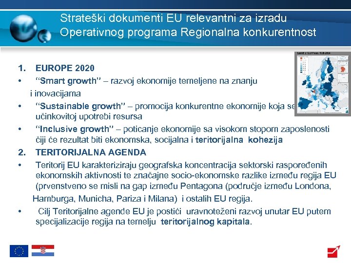 Strateški dokumenti EU relevantni za izradu Operativnog programa Regionalna konkurentnost 1. • EUROPE 2020