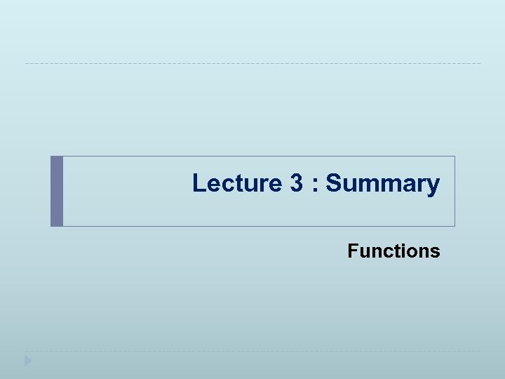 Lecture 3 : Summary Functions 