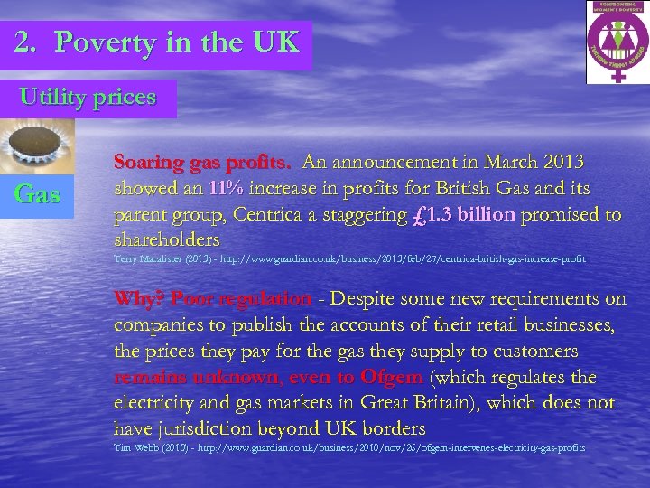 2. Poverty in the UK Utility prices Gas Soaring gas profits. An announcement in