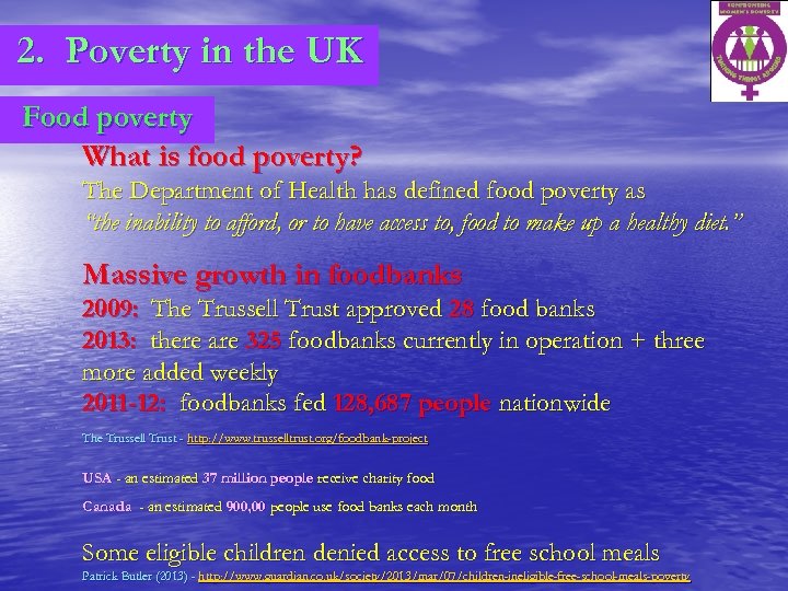 2. Poverty in the UK Food poverty What is food poverty? The Department of