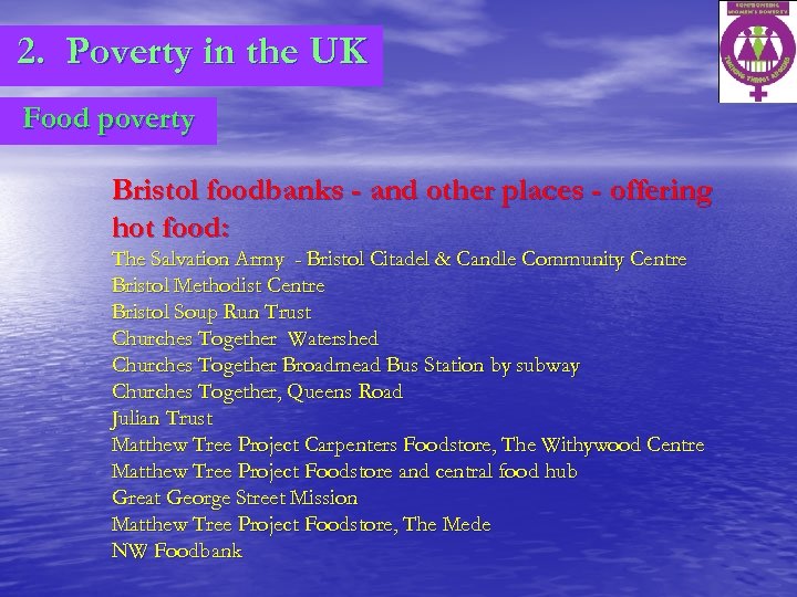 2. Poverty in the UK Food poverty Bristol foodbanks - and other places -