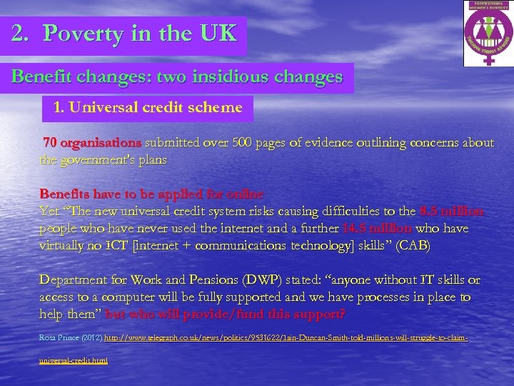 2. Poverty in the UK Benefit changes: two insidious changes 1. Universal credit scheme