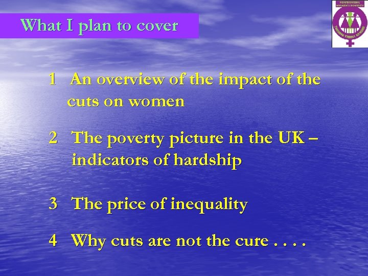 What I plan to cover 1 An overview of the impact of the cuts